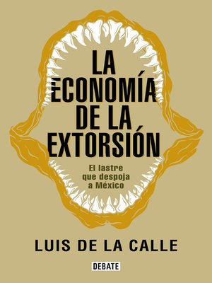 cover image of La economía de la extorsión